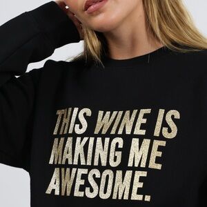 BRUNETTE THE LABEL Crewneck Women M/L Black This Wine in Making Me Awesome BTL